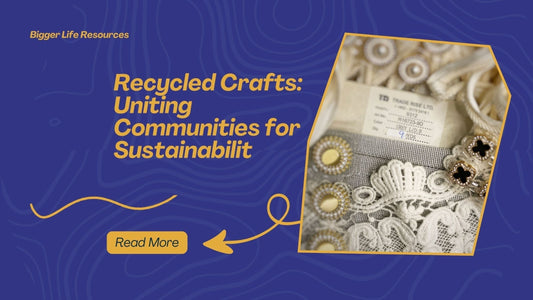 Recycled Crafts: Uniting Communities for Sustainability