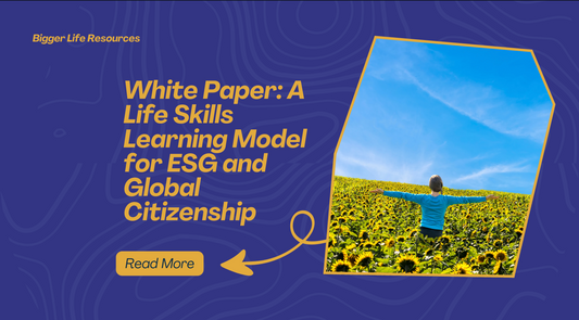 White Paper: A Life Skills Learning Model for ESG and Global Citizenship