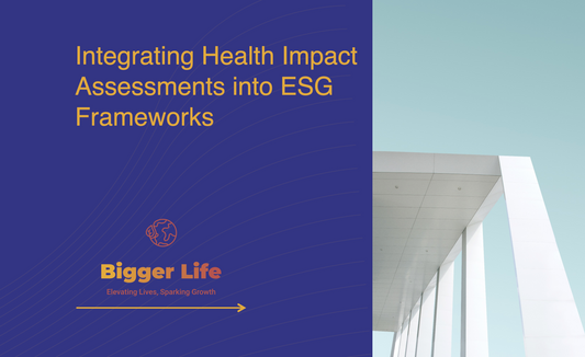 Integrating Health Impact Assessments into ESG Frameworks